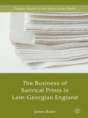 cover image of The Business of Satirical Prints in Late-Georgian England